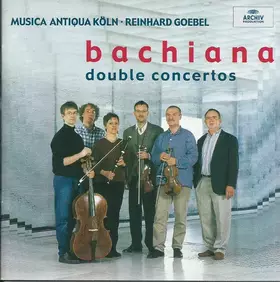 Couverture du produit · Bachiana - Double Concertos