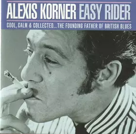 Couverture du produit · Easy Rider (Cool, Calm & Collected... The Founding Father Of The British Blues)