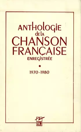 Couverture du produit · Anthologie De La Chanson Française Enregistrée • 1970-1980