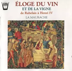 Couverture du produit · Éloge Du Vin Et De La Vigne De Rabelais À Henri IV