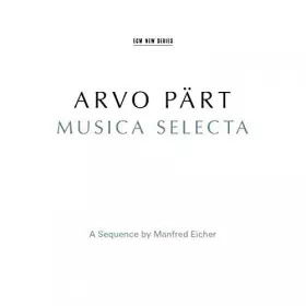 Couverture du produit · Musica Selecta - A Sequence By Manfred Eicher by Arvo Part (2015-09-01)