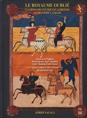 Couverture du produit · Le Royaume oublié : La Croisade contre les Albigeois - La Tragédie Cathare (Coffret Livre-Disque 3 CD)