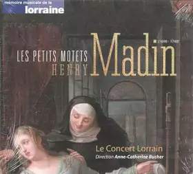 Couverture du produit · Henry Madin: Le Petits Motets