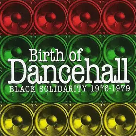 Couverture du produit · Birth Of Dancehall (Black Solidarity 1976-1979)