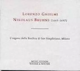 Couverture du produit · Nikolaus Bruhns: Complete Organ Works - L'Organo Della Basilica Di San Simpliciano, Milano