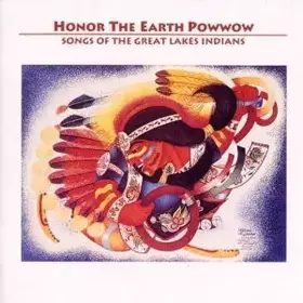 Couverture du produit · Honor The Earth Powwow (Songs Of The Great Lakes Indians)