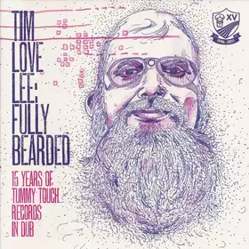 Couverture du produit · Fully Bearded: 15 Years Of Tummy Touch Records In Dub