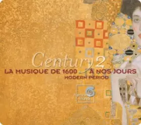 Couverture du produit · Century 2 (La Musique De 1600 À Nos Jours)