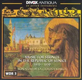 Couverture du produit · Music For Strings In The Republic Of Venice 1615 - 1630
