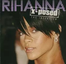 Couverture du produit · Rihanna X-Posed (The Interview)
