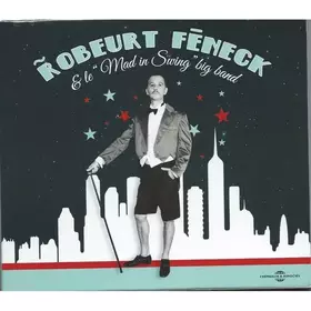 Couverture du produit · Robeurt Féneck & Le "Mad In Swing" Big Band