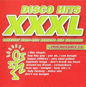 Couverture du produit · Disco Hits XXXL - Greatest Italo-Hits Remixed And Reloaded