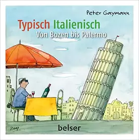Couverture du produit · Typisch Italienisch: Von Pisa bis Palermo