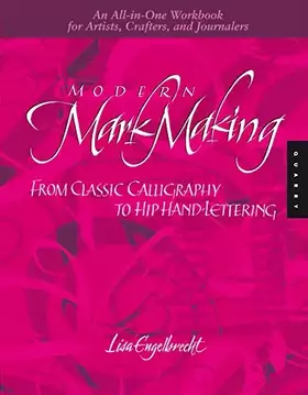 Couverture du produit · Modern Mark Making: From Classical Calligraphy to Hip Hand-Lettering