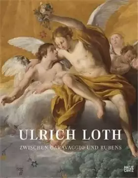 Couverture du produit · Ulrich Loth. Zwischen Caravaggio und Rubens