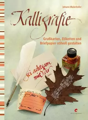Couverture du produit · Kalligrafie: Grußkarten, Etiketten und Briefpapier stilvoll gestalten