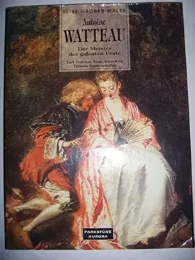 Couverture du produit · Peinture: Mouvement Rococo: Antoine Watteau: der Meister der galanten Feste