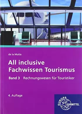 Couverture du produit · All inclusive - Fachwissen Tourismus Band 3: Rechnungswesen für Touristiker