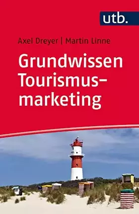Couverture du produit · Grundwissen Tourismusmarketing: Was Sie vor der Vorlesung wissen sollten
