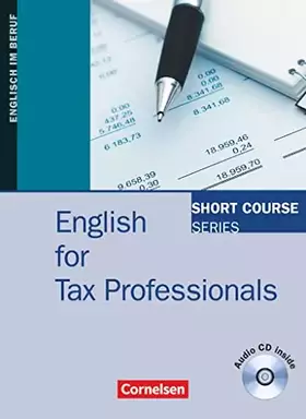 Couverture du produit · Short Course Series - Englisch im Beruf - English for Special Purposes - B1/B2: English for Tax Professionals - Edition 2012 - 