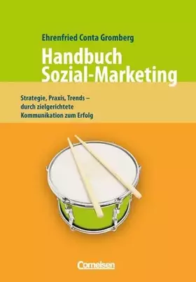 Couverture du produit · Handbücher Unternehmenspraxis: Handbuch Sozial-Marketing: Strategie, Praxis, Trends - Durch zielgerichtete Kommunikation zum Er