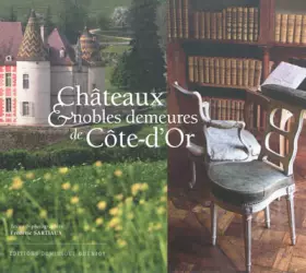 Couverture du produit · Châteaux & nobles demeures de Côte-d'Or