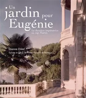 Couverture du produit · Un jardin pour Eugénie: La dernière impératrice au cap Martin
