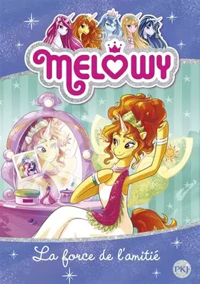 Couverture du produit · Melowy - tome 07 : La force de l'amitié (7)
