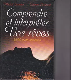 Couverture du produit · Comprendre et interpréter vos rêves