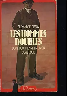 Couverture du produit · Les Hommes doubles : La vie quotidienne en Union soviétique