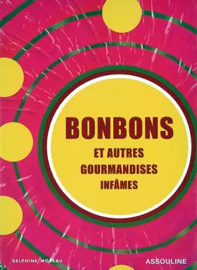 Couverture du produit · Bonbons et autres gourmandises infâmes
