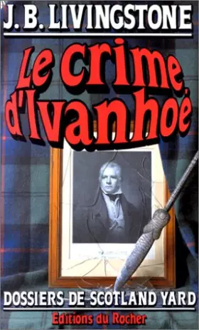 Couverture du produit · Le crime d'Ivanhoé