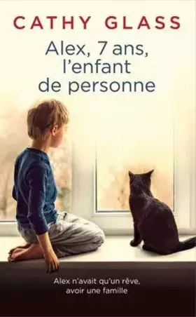 Couverture du produit · Alex, 7 ans, l'enfant de personne