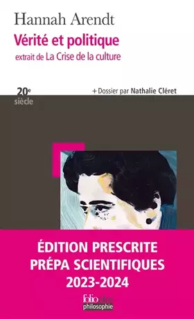 Couverture du produit · Vérité et politique: extrait de " La Crise de la culture"-Prépas scientifiques 2024