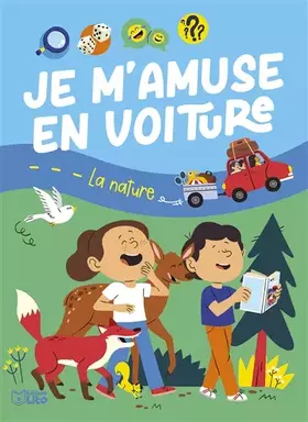 Couverture du produit · Je m'amuse en voiture - La nature - Dès 7 ans