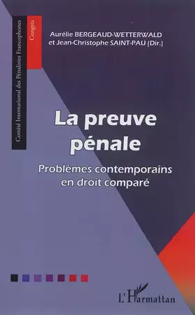 Couverture du produit · La preuve pénale: Problèmes contemporains en droit comparé