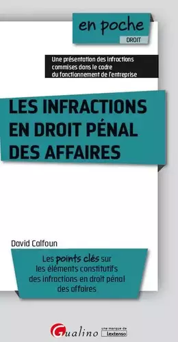 Couverture du produit · LES INFRACTIONS EN DROIT PENAL DES AFFAIRES: POINTS CLES SUR ELEMENTS CONSTITUTIFS DES INFRACTIONS EN DROIT PENAL DES AFFAIRE