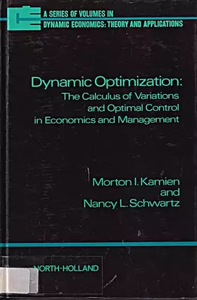 Couverture du produit · Dynamic optimization: The calculus of variations and optimal control in economics and management (Dynamic economics)