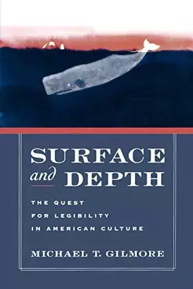 Couverture du produit · Surface and Depth: The Quest for Legibility in American Culture