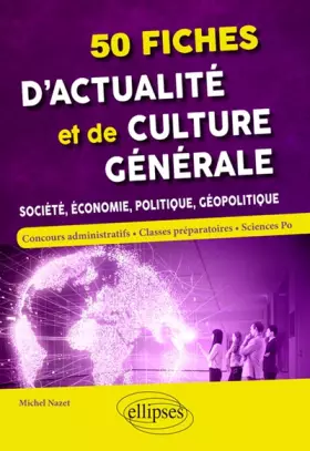 Couverture du produit · 50 fiches d'actualité et de culture générale - Société, économie, politique, géopolitique