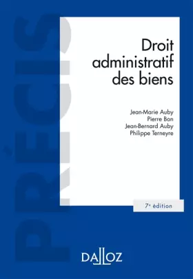 Couverture du produit · Droit administratif des biens - 7e ed.: Domaine public et privé. Travaux et ouvrages publics. Expropriation