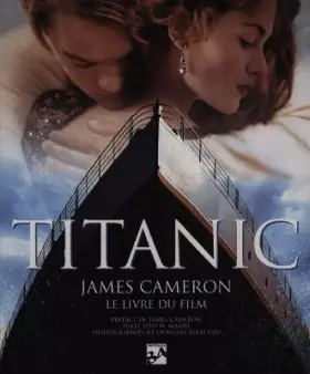 Couverture du produit · TITANIC. James Cameron, le livre du film