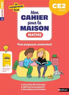 Couverture du produit · Maths CE2 : Mon cahier pour la maison : 300 exercices progressifs pour s'entraîner et réussir - Je comprends tout