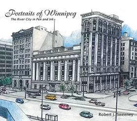 Couverture du produit · Portraits of Winnipeg: The River City in Pen and Ink