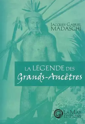 Couverture du produit · La Légende des grands ancêtres
