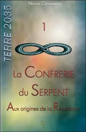 Couverture du produit · La Confrérie du Serpent - Aux origines de la Résistance - Terre 2035  T1