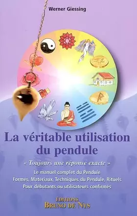 Couverture du produit · La véritable utilisation du pendule