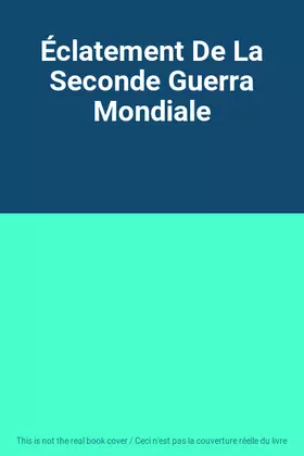 Couverture du produit · Éclatement De La Seconde Guerra Mondiale