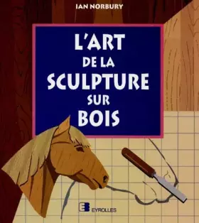 Couverture du produit · L'art de la sculpture sur bois