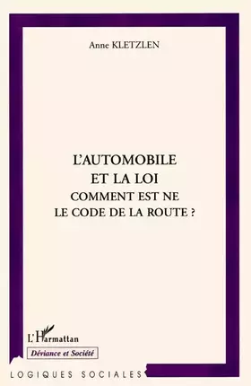 Couverture du produit · Automobile et la loi (l') comment est ne le code de l